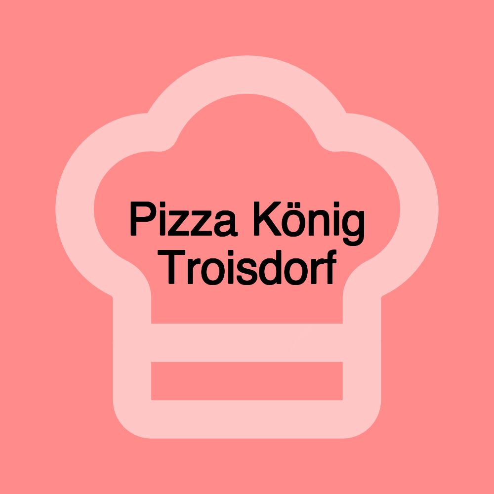 Pizza König Troisdorf