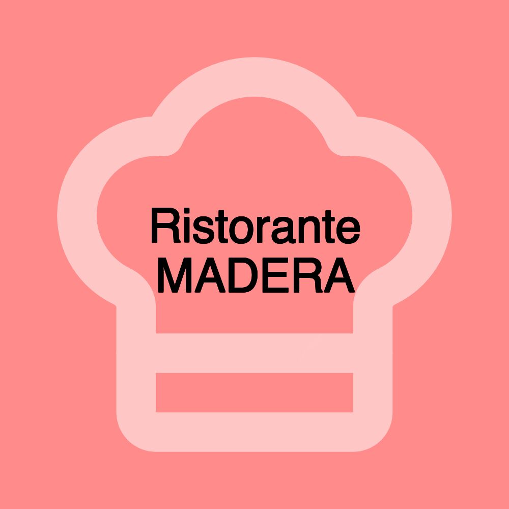 Ristorante MADERA