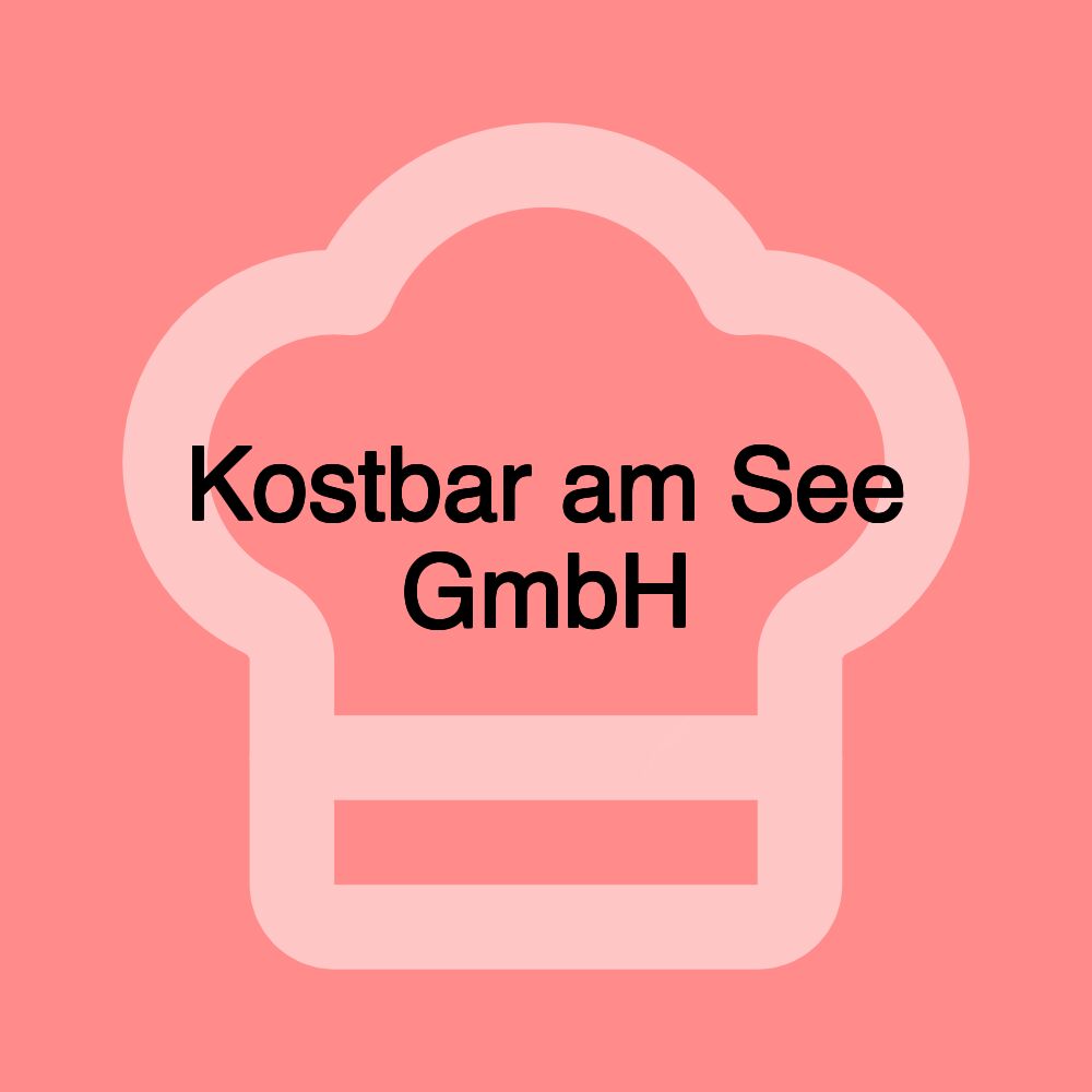 Kostbar am See GmbH