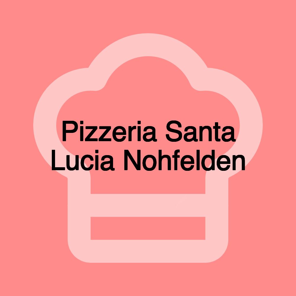 Pizzeria Santa Lucia Nohfelden