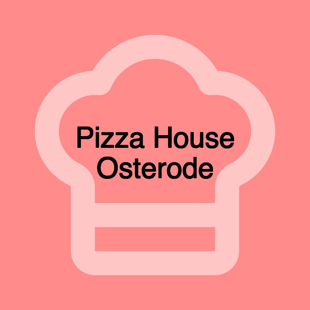 Pizza House Osterode