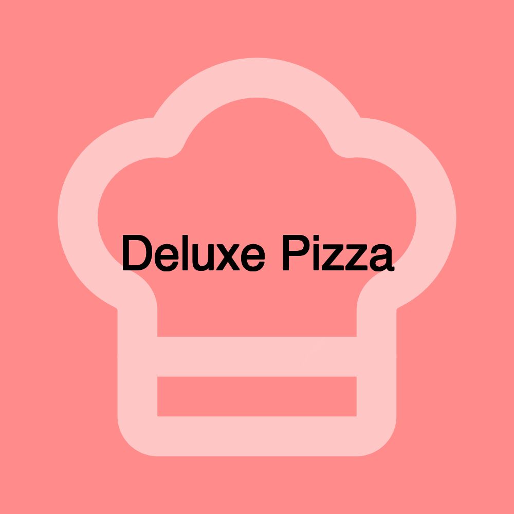 Deluxe Pizza