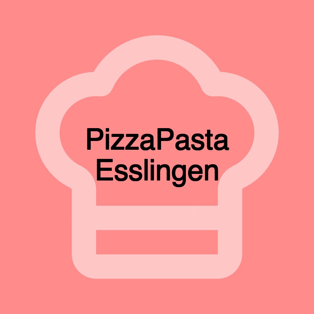 PizzaPasta Esslingen