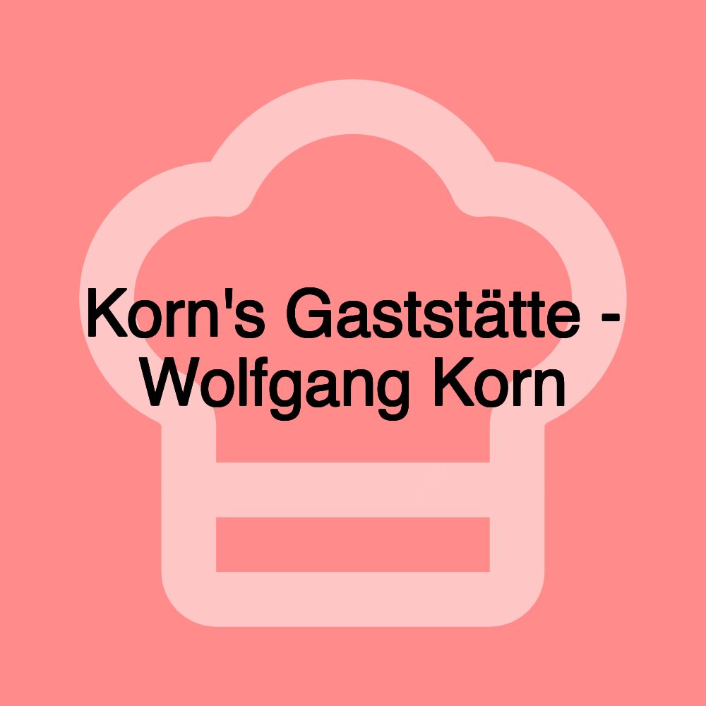 Korn's Gaststätte - Wolfgang Korn