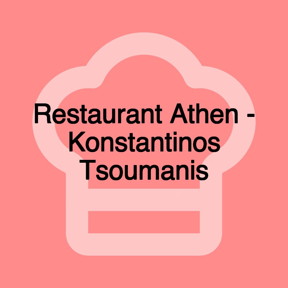 Restaurant Athen - Konstantinos Tsoumanis