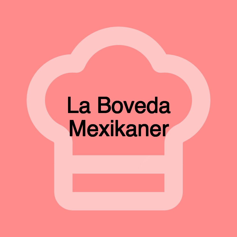 La Boveda Mexikaner