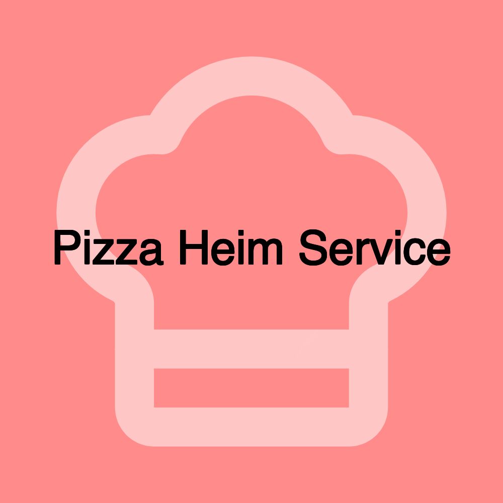 Pizza Heim Service