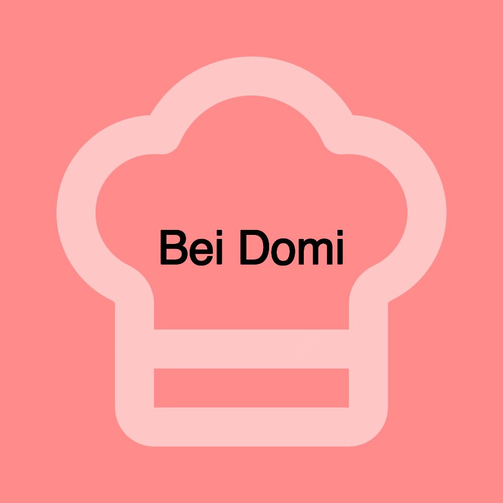 Bei Domi