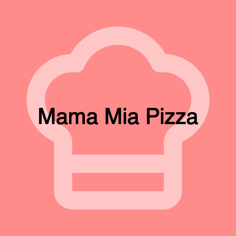 Mama Mia Pizza