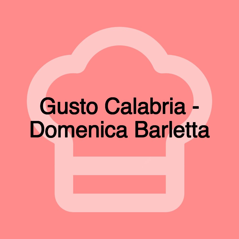 Gusto Calabria - Domenica Barletta