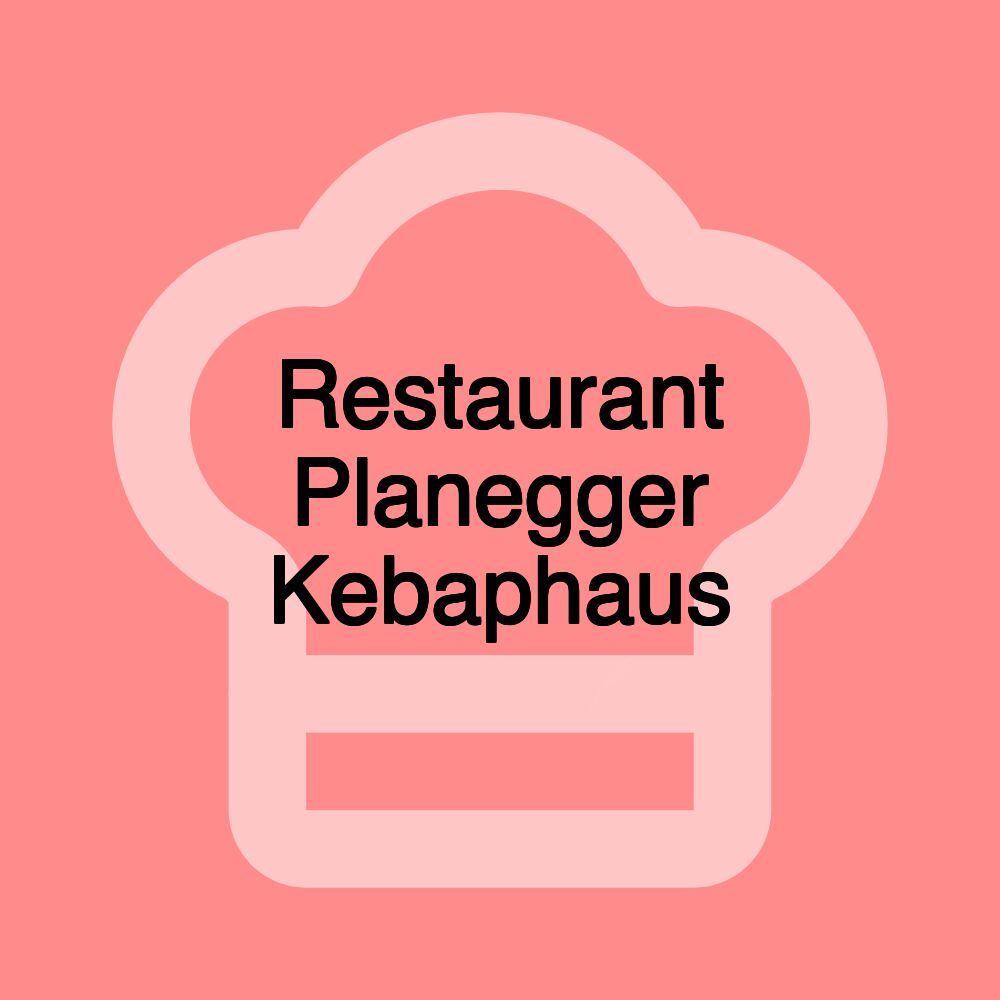 Restaurant Planegger Kebaphaus