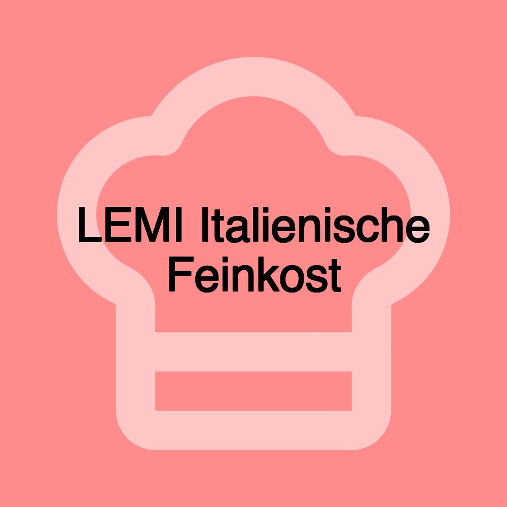 LEMI Italienische Feinkost