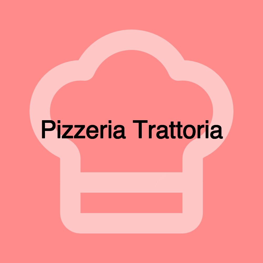 Pizzeria Trattoria