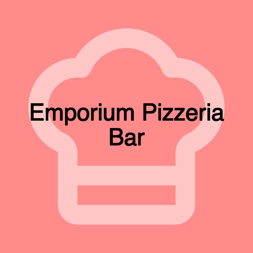 Emporium Pizzeria Bar