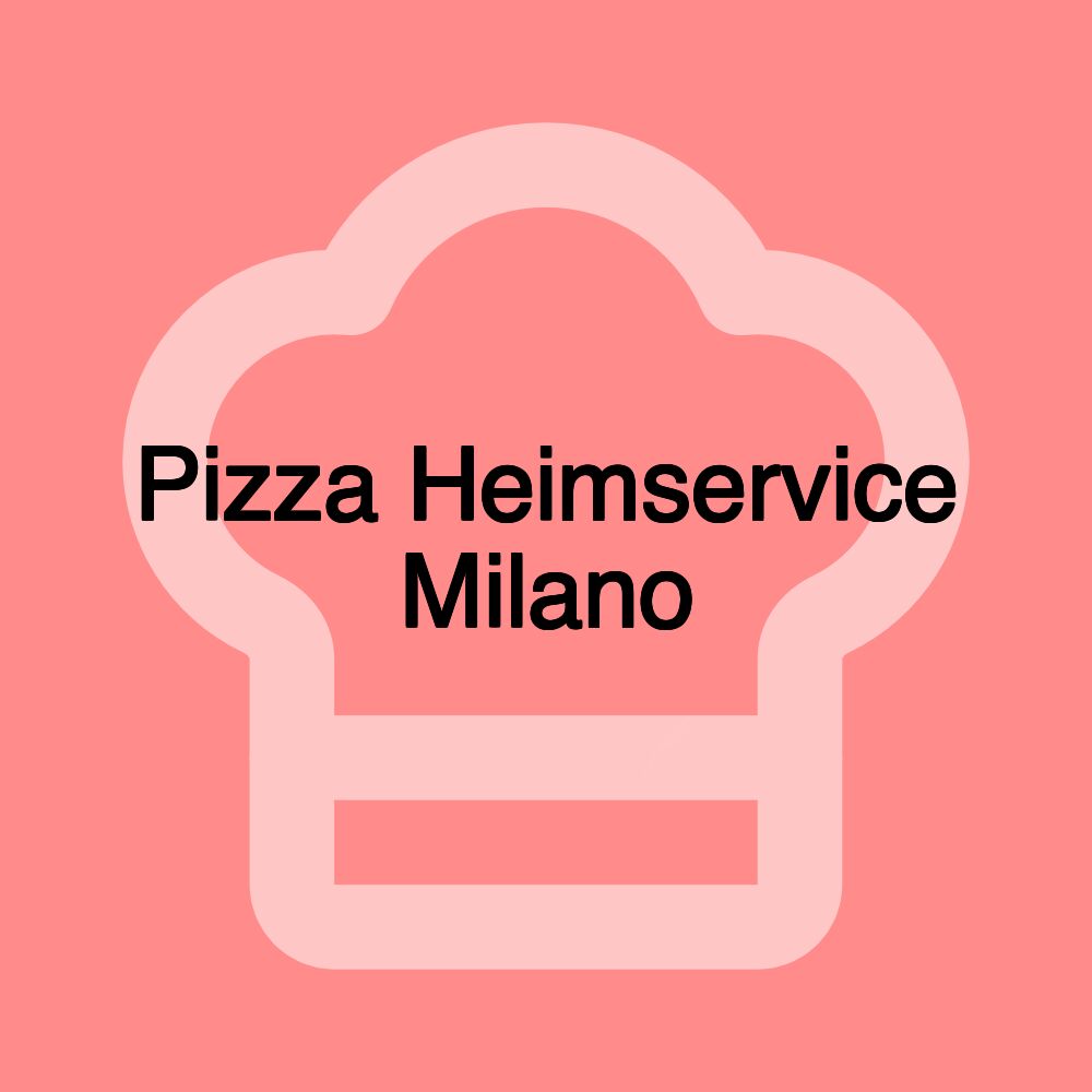 Pizza Heimservice Milano