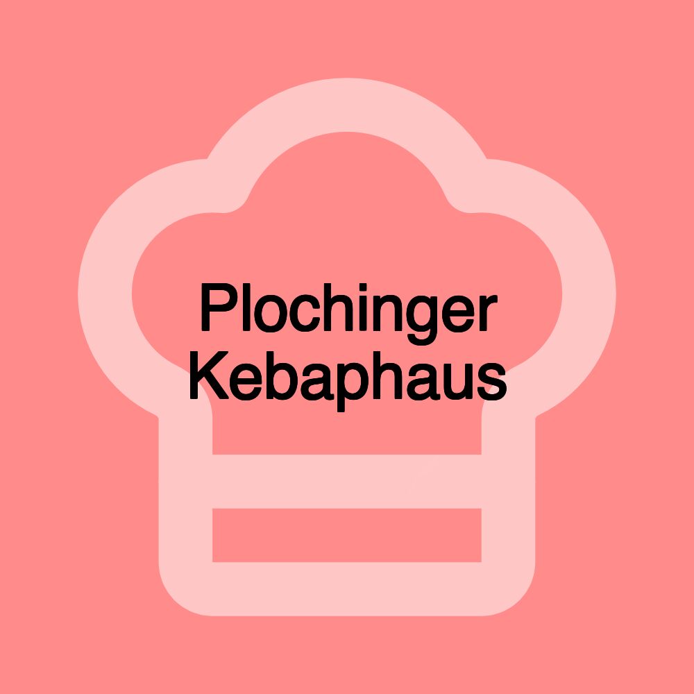 Plochinger Kebaphaus