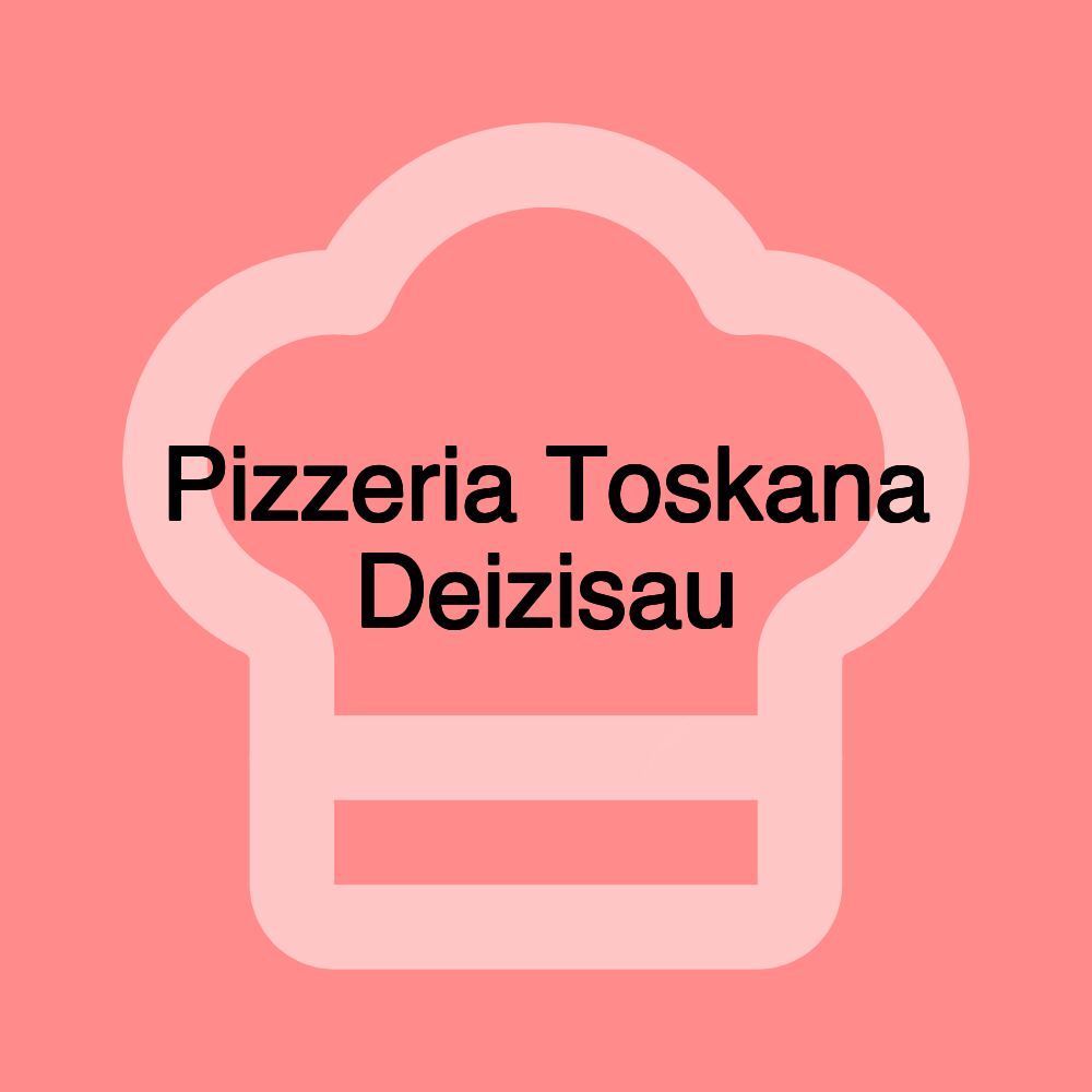 Pizzeria Toskana Deizisau