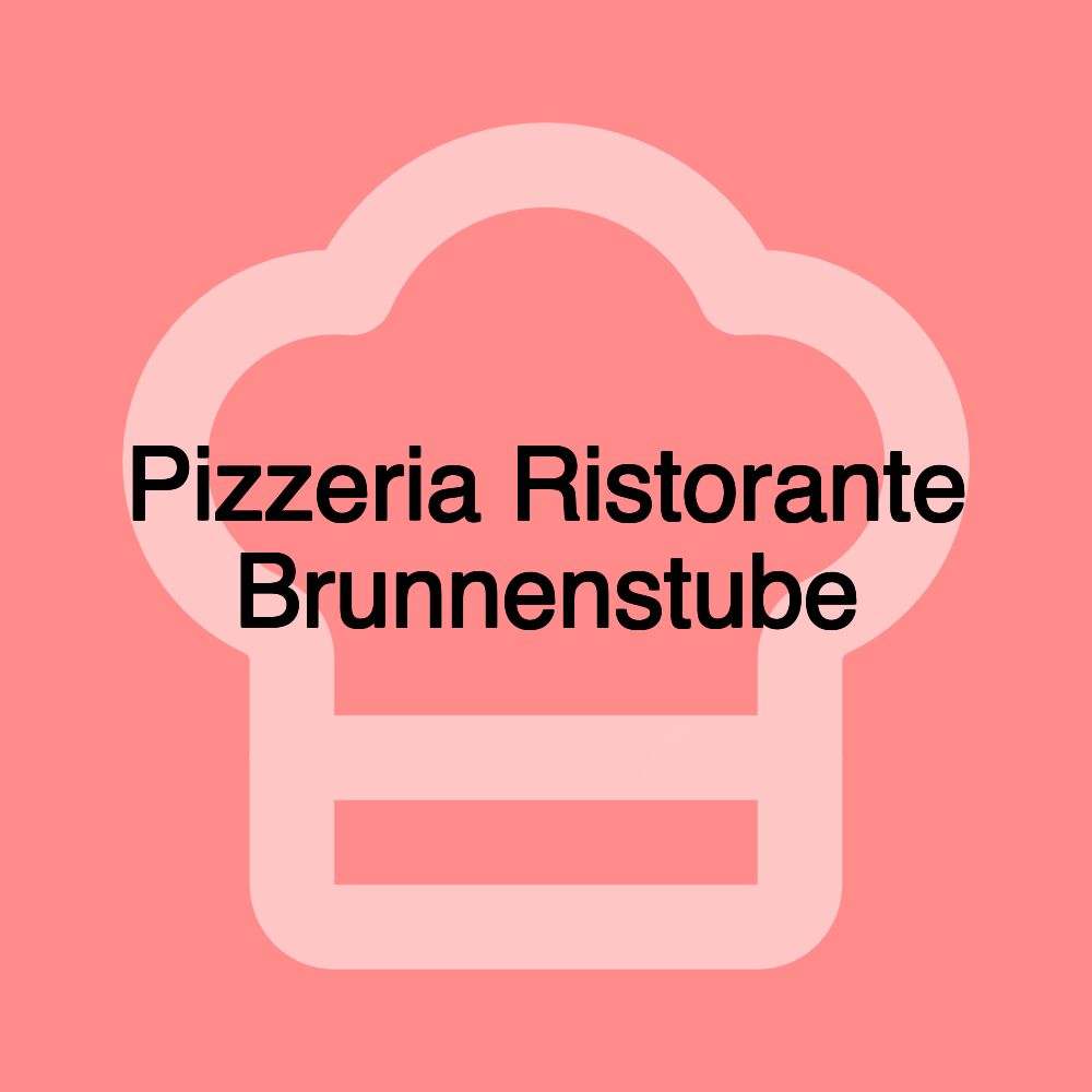 Pizzeria Ristorante Brunnenstube