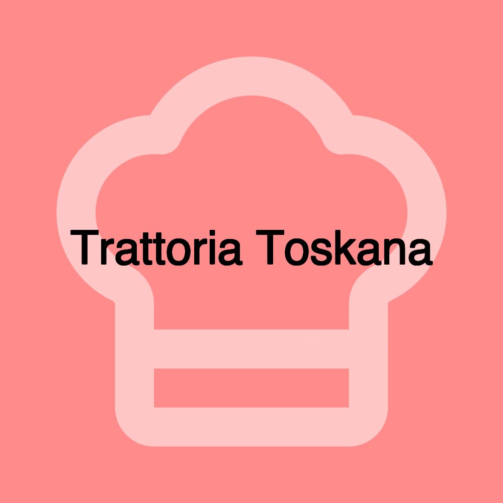 Trattoria Toskana