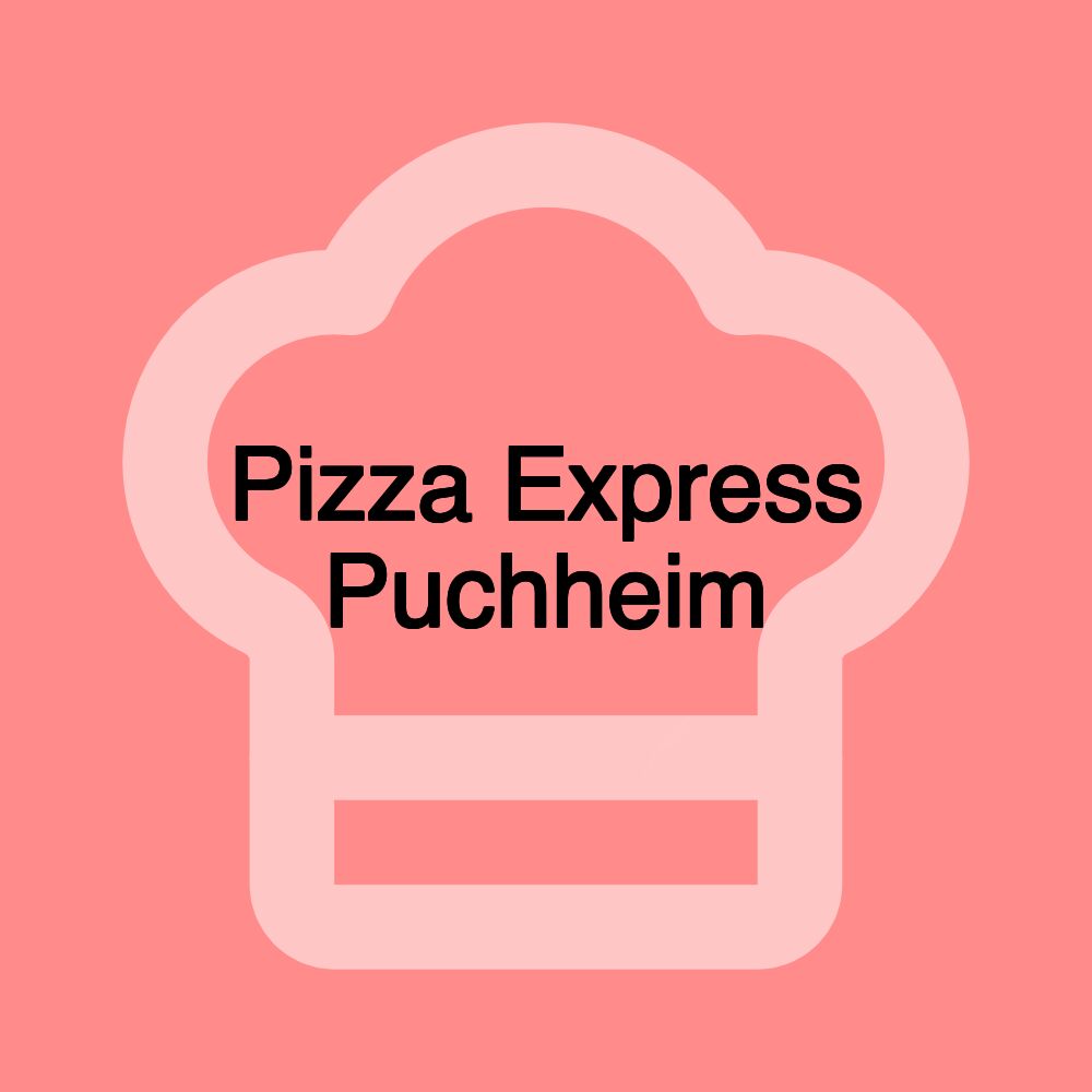 Pizza Express Puchheim