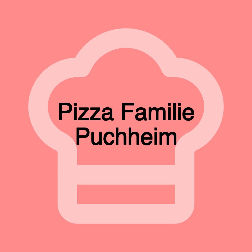 Pizza Familie Puchheim