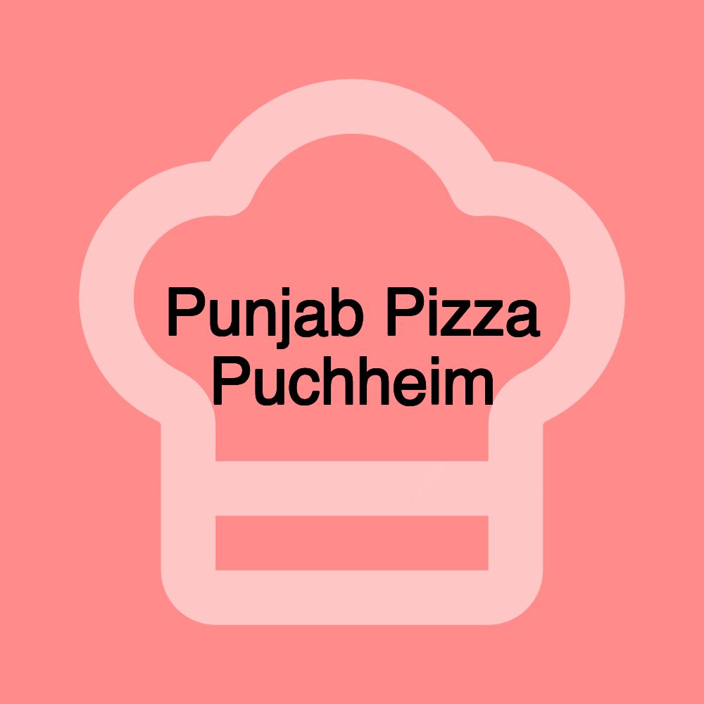 Punjab Pizza Puchheim