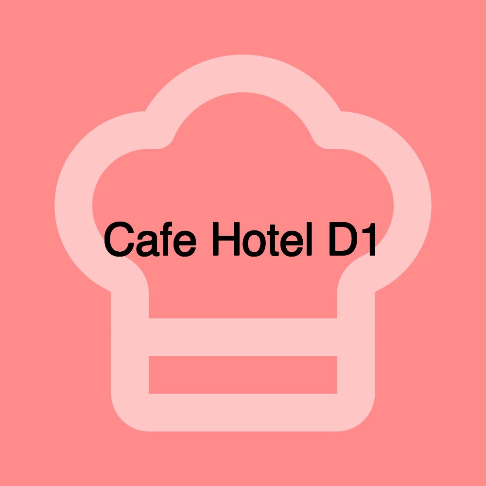 Cafe Hotel D1