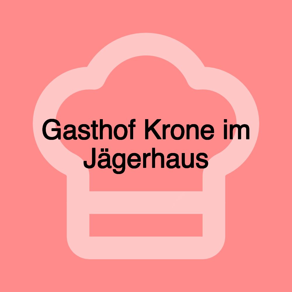 Gasthof Krone im Jägerhaus