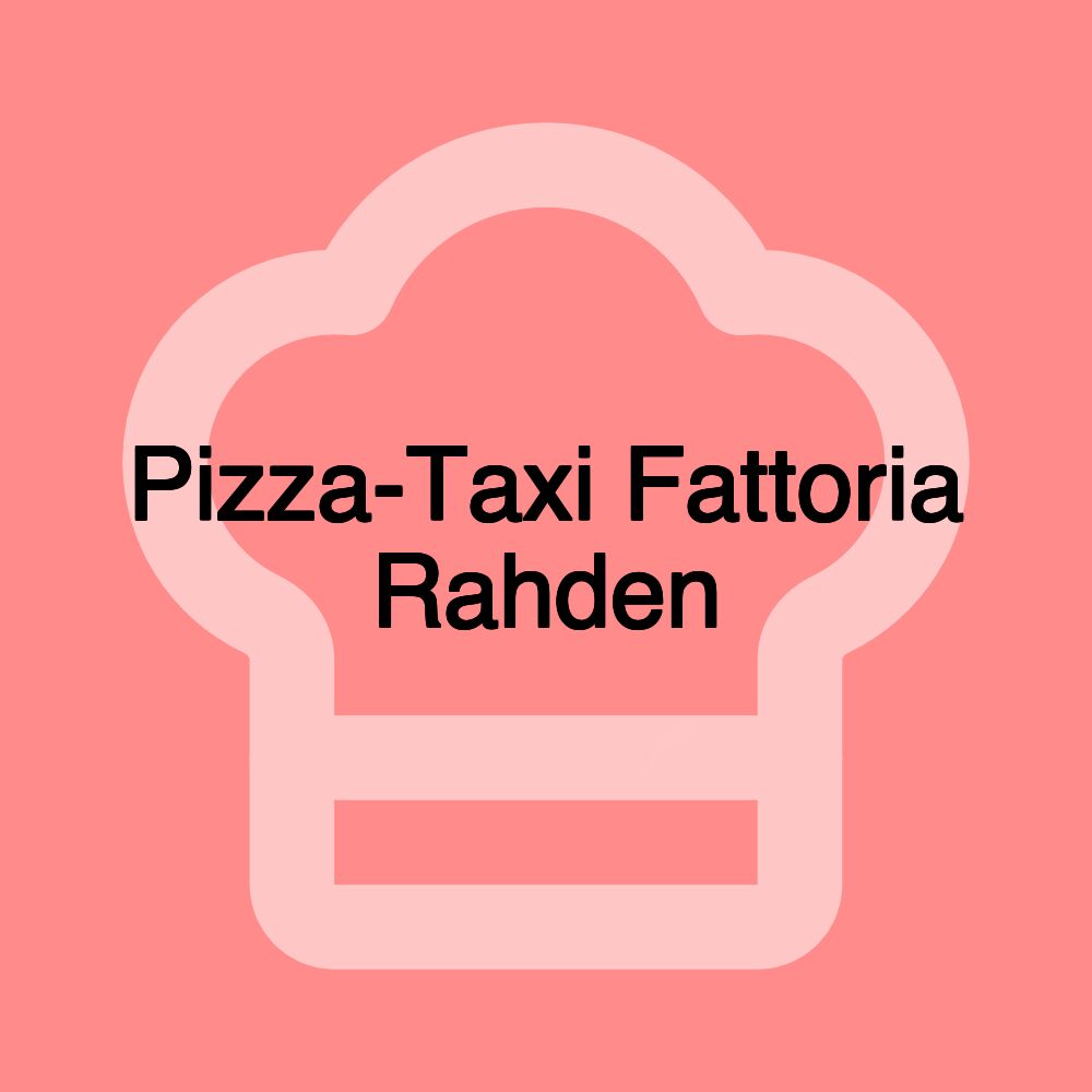 Pizza-Taxi Fattoria Rahden