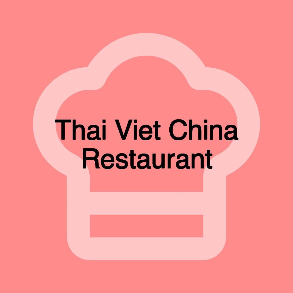 Thai Viet China Restaurant