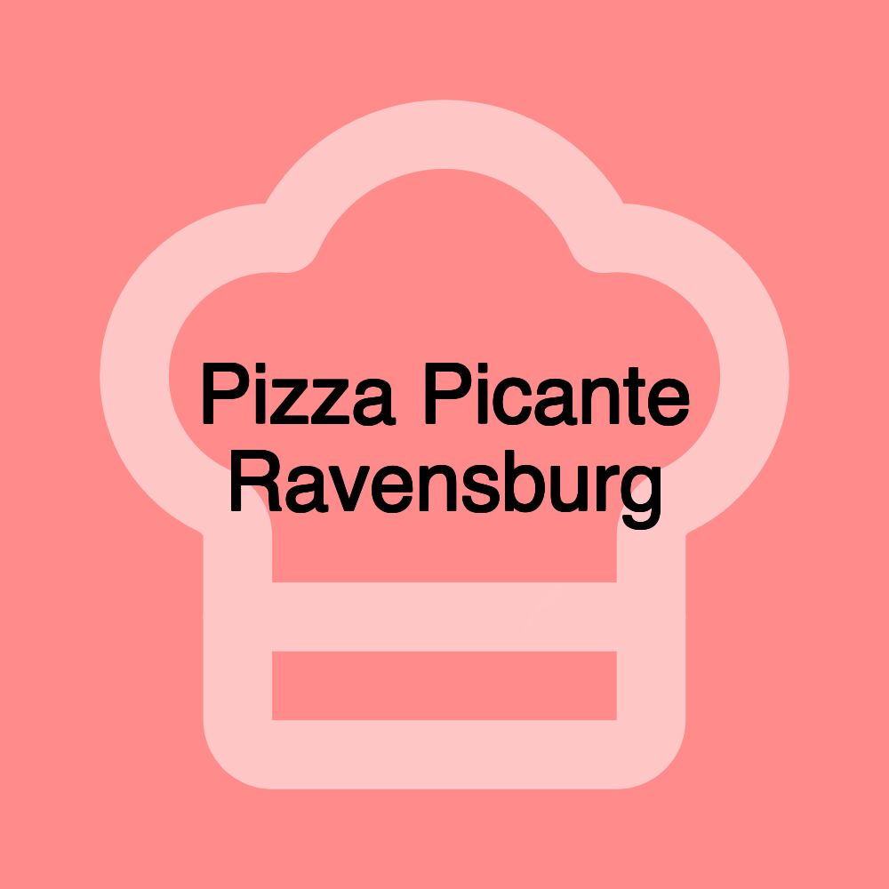 Pizza Picante Ravensburg