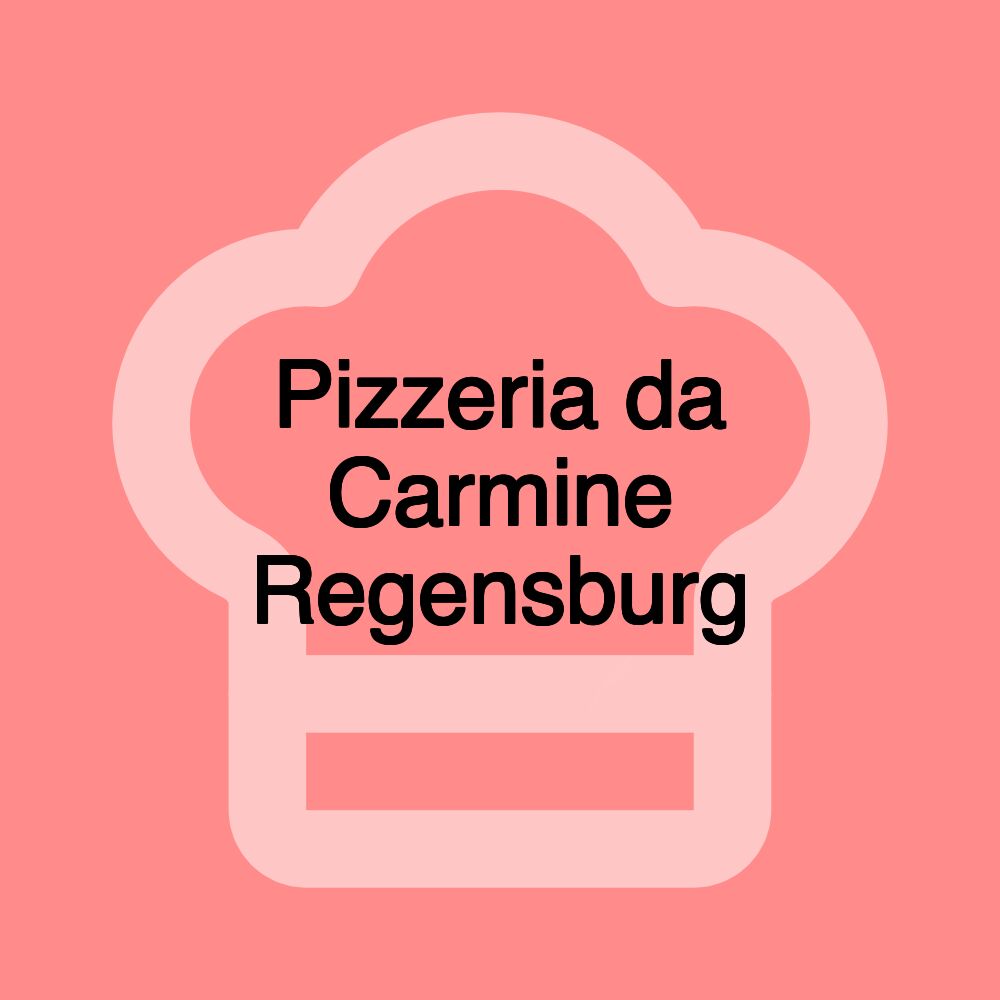 Pizzeria da Carmine Regensburg