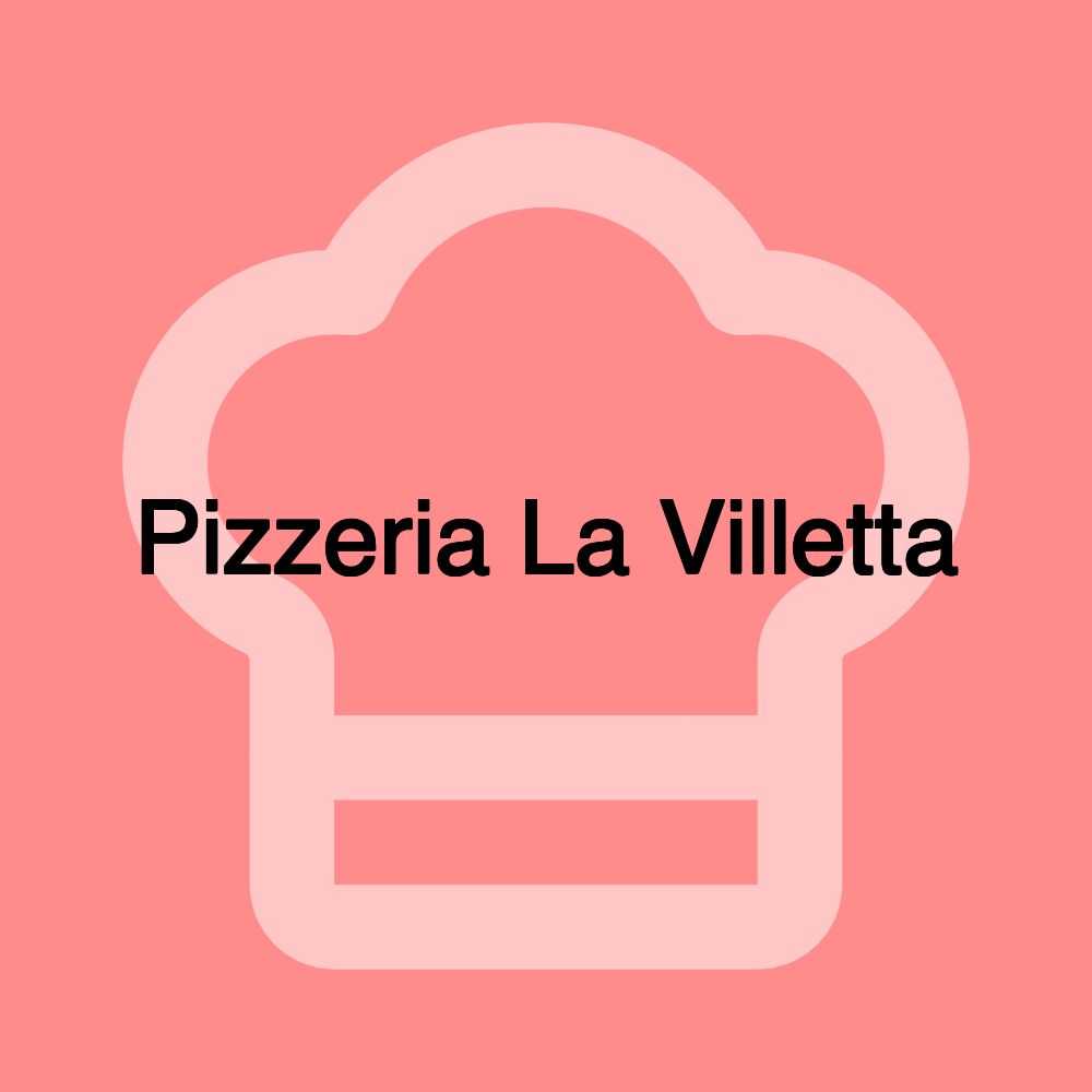 Pizzeria La Villetta