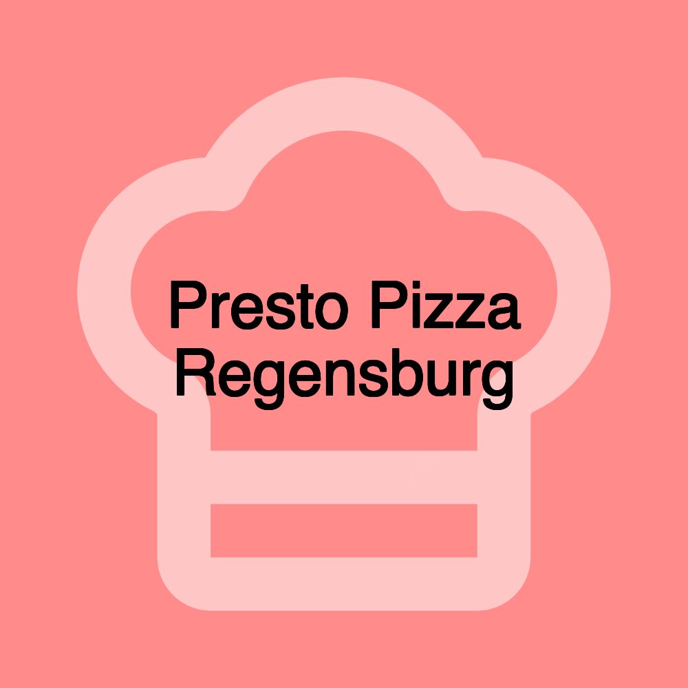 Presto Pizza Regensburg