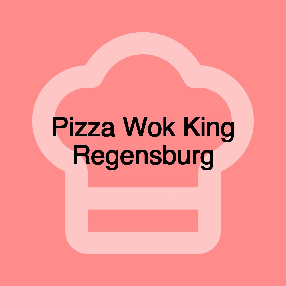 Pizza Wok King Regensburg