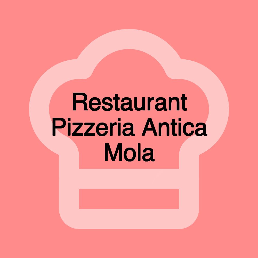 Restaurant Pizzeria Antica Mola