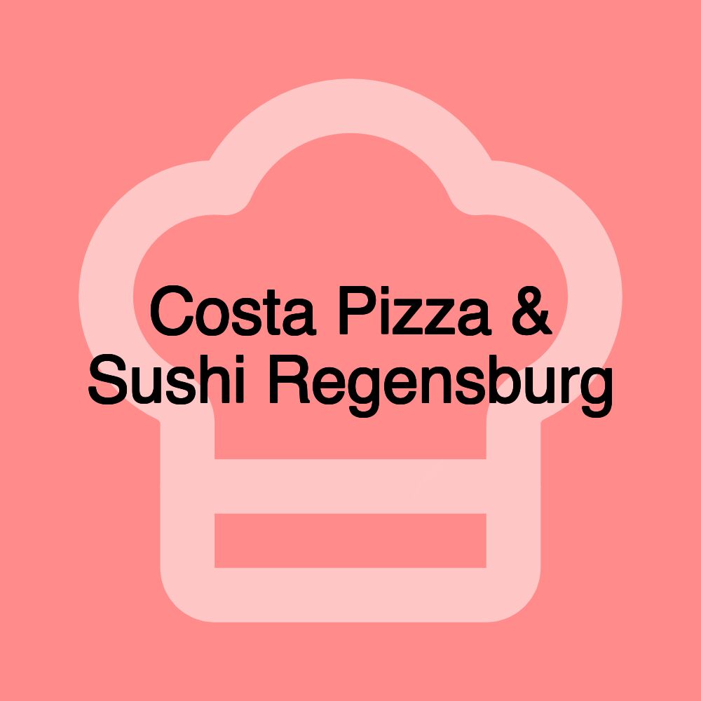 Costa Pizza & Sushi Regensburg