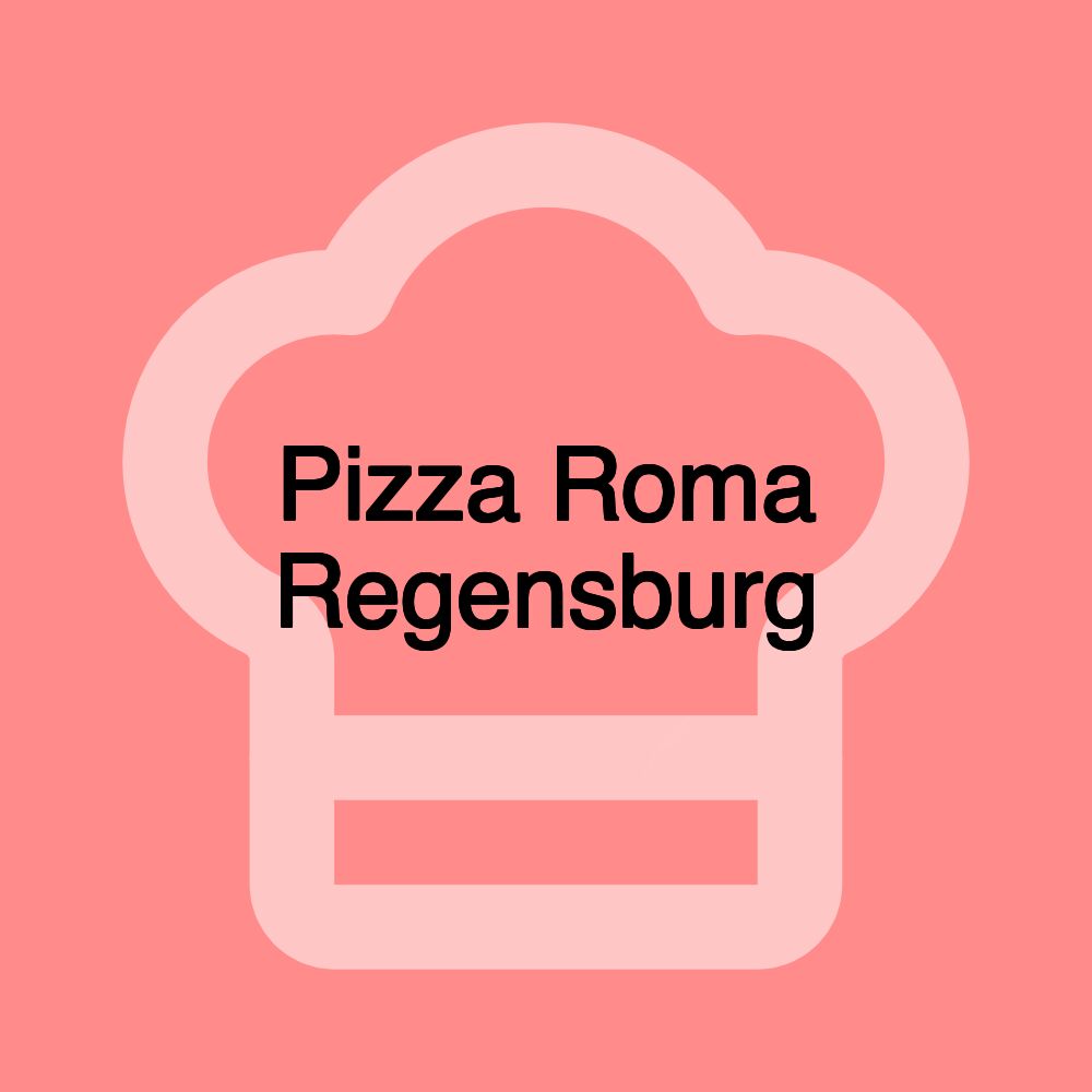 Pizza Roma Regensburg