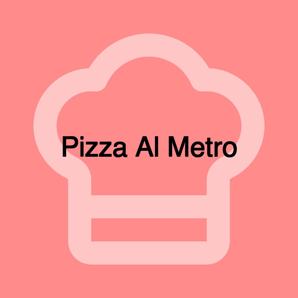 Pizza Al Metro