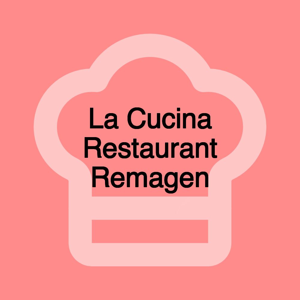 La Cucina Restaurant Remagen