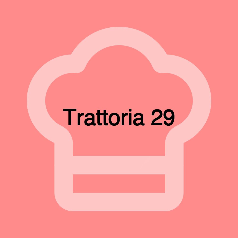 Trattoria 29