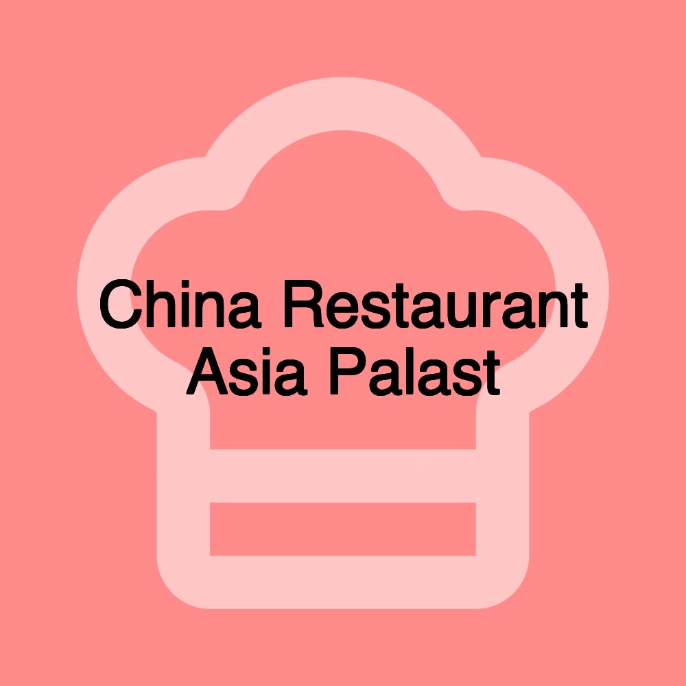 China Restaurant Asia Palast