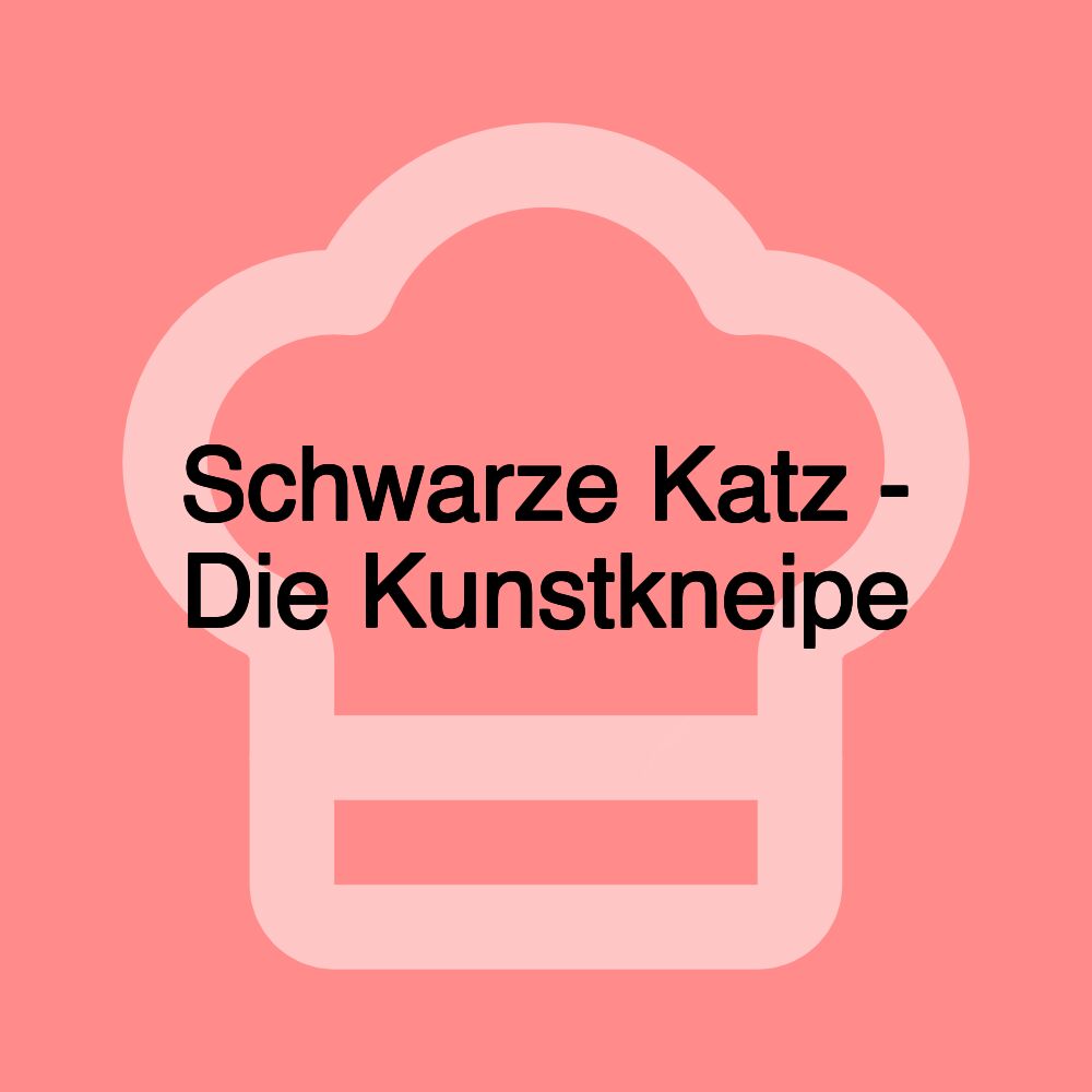 Schwarze Katz - Die Kunstkneipe