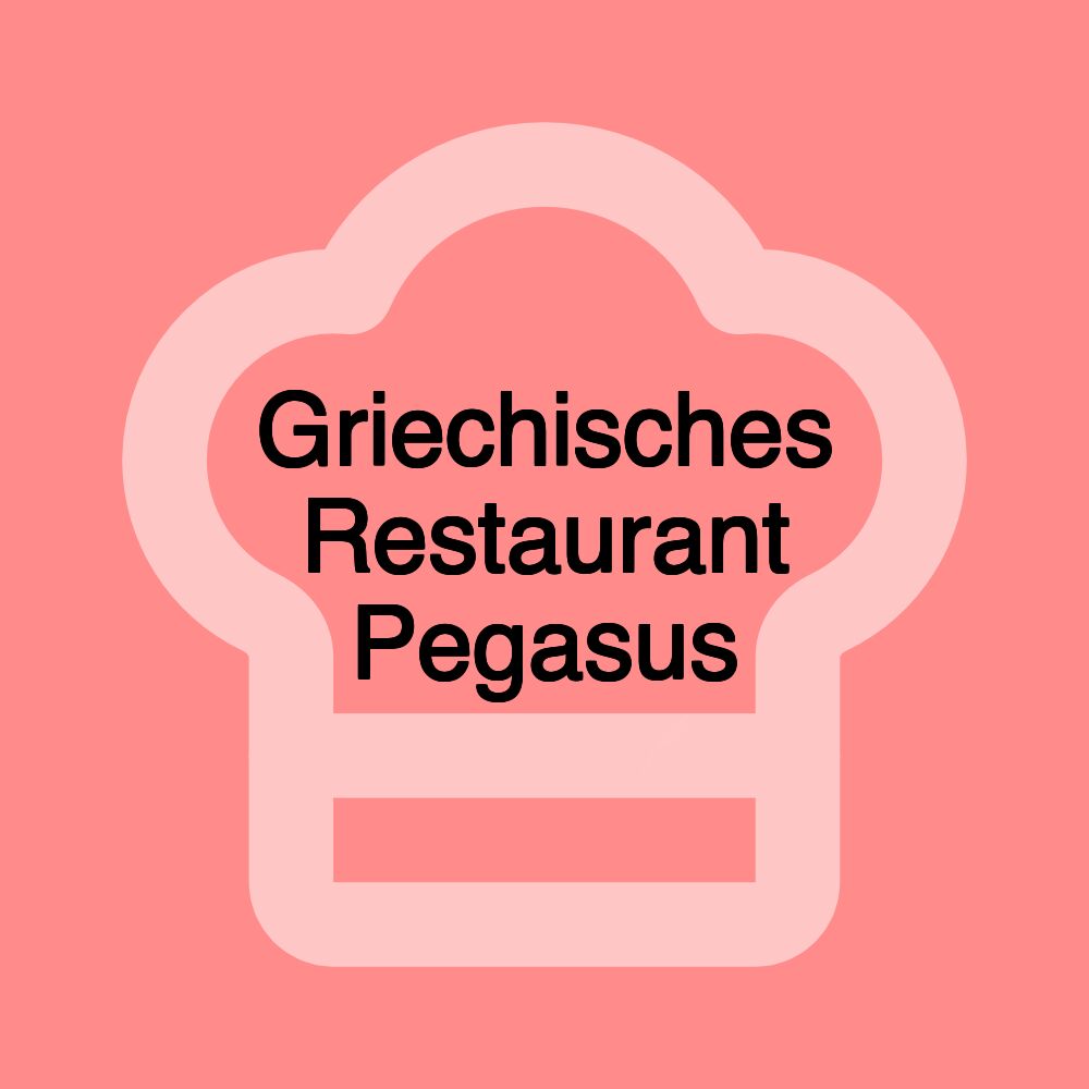 Griechisches Restaurant Pegasus