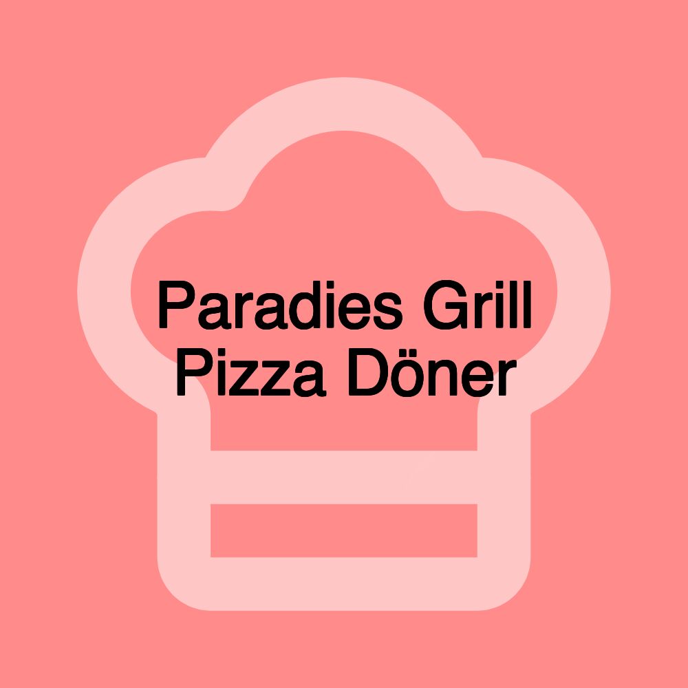 Paradies Grill Pizza Döner