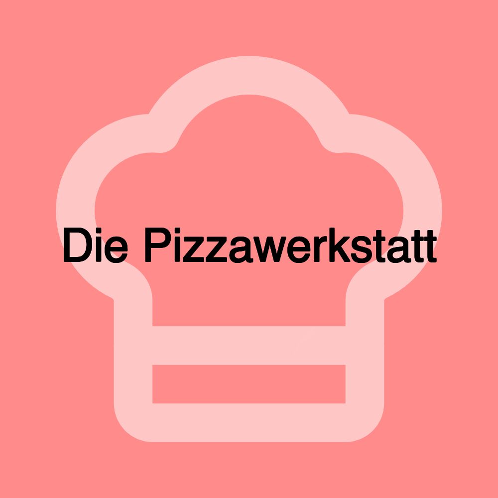 Die Pizzawerkstatt