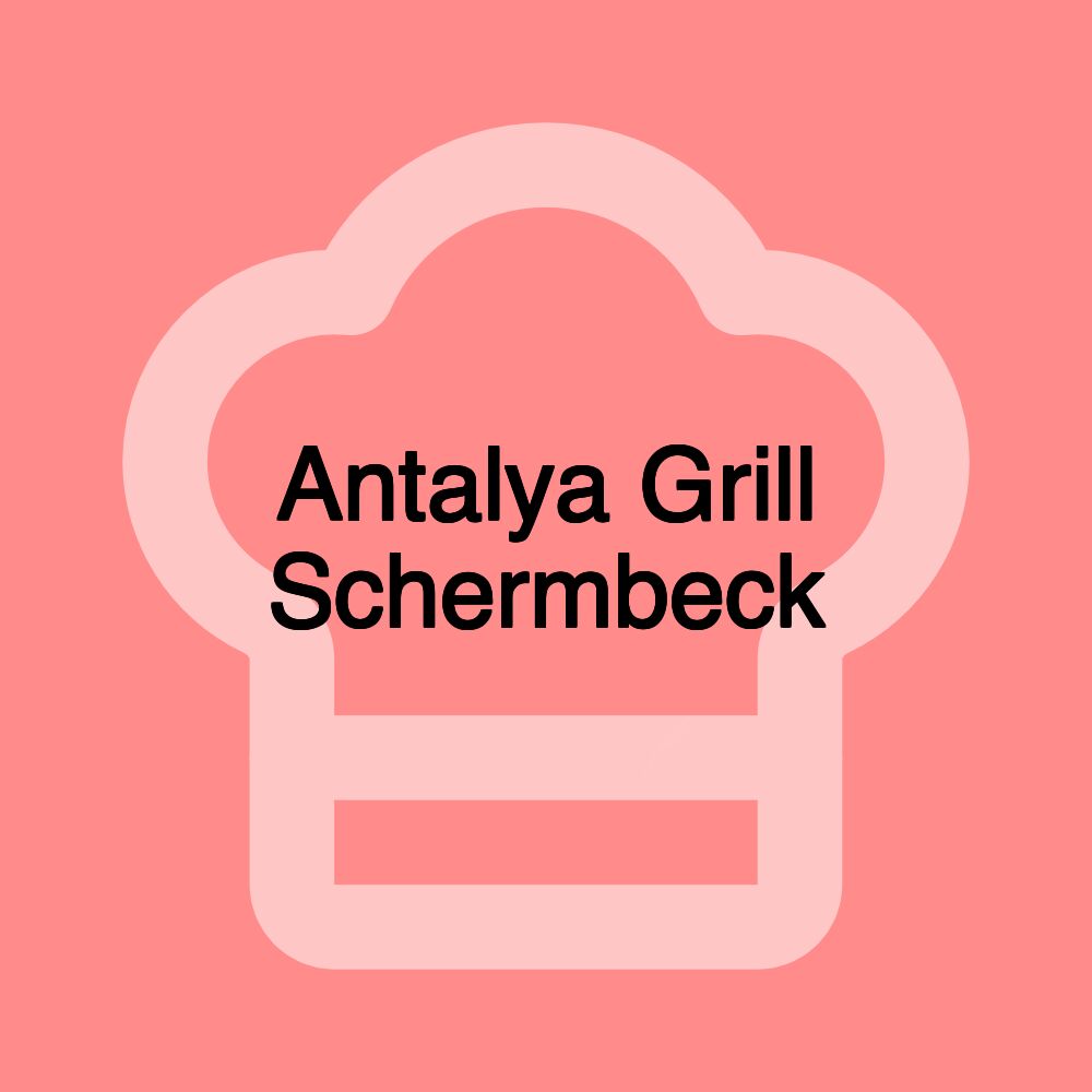 Antalya Grill Schermbeck