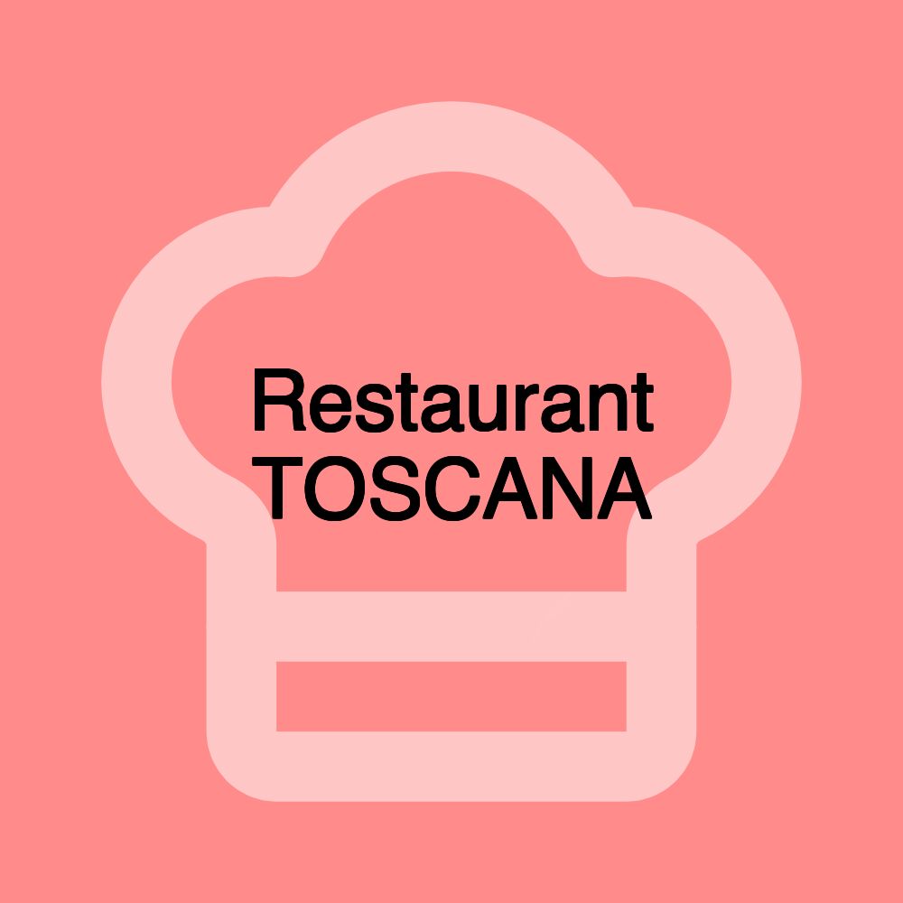 Restaurant TOSCANA