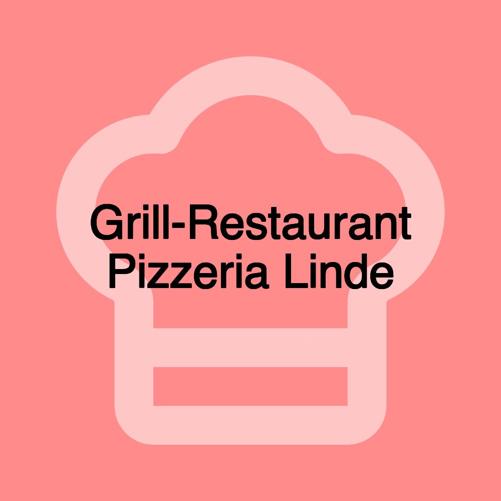 Grill-Restaurant Pizzeria Linde