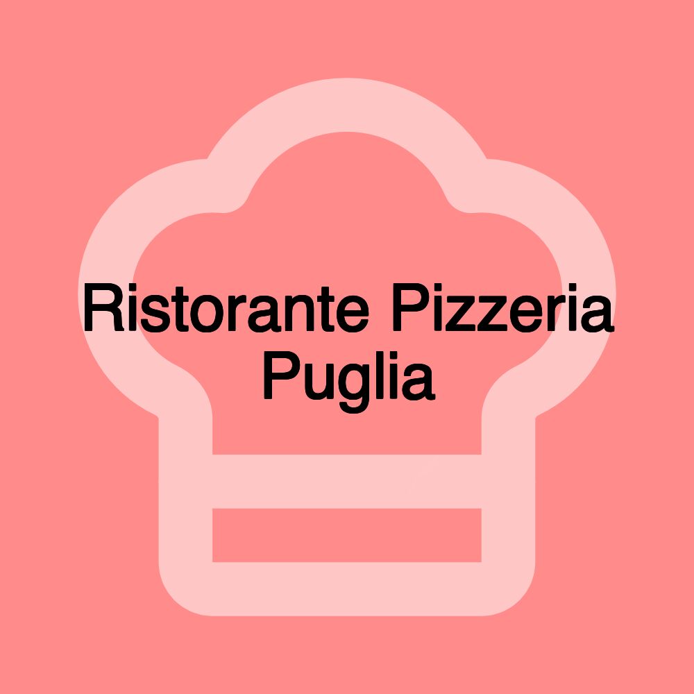 Ristorante Pizzeria Puglia